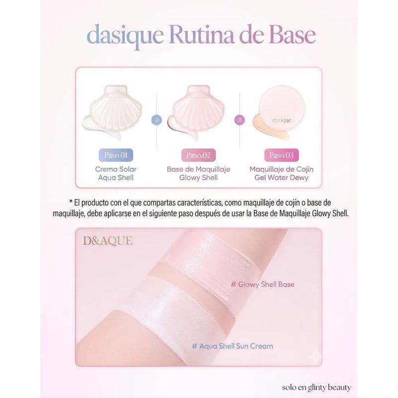 Primer Coreano Dasique Base Efecto Glowy Skincare Con Serum Glowy Shell